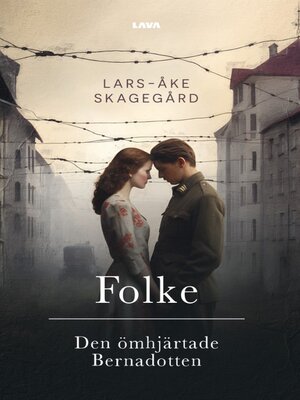 cover image of Folke – Den ömhjärtade Bernadotten
